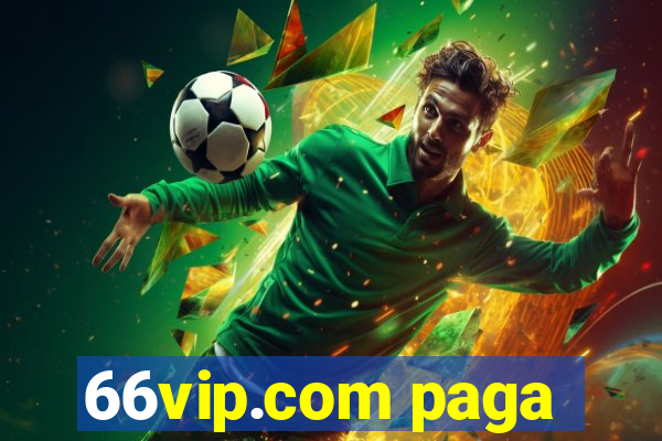 66vip.com paga